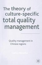 The Theory of Culture-Specific Total Quality Management