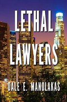 Lethal Lawyers