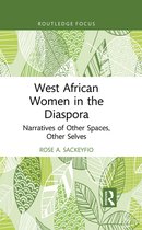 Routledge African Diaspora Literary and Cultural Studies - West African Women in the Diaspora