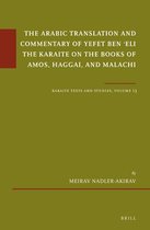 The Arabic Translation and Commentary of Yefet ben 'Eli the Karaite on the Books of Amos, Haggai, and Malachi