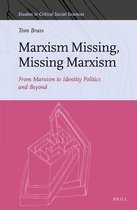 Studies in Critical Social Sciences- Marxism Missing, Missing Marxism