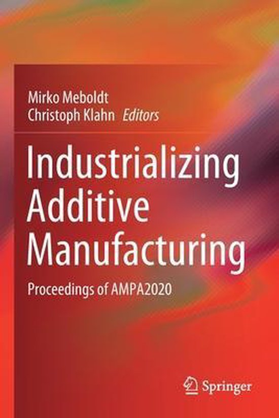 Industrializing Additive Manufacturing - cover