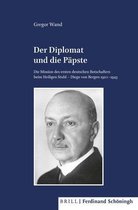 Veröffentlichungen Der Kommission Für Zeitgeschichte, Reihe B: Forschungen- Der Diplomat Und Die Papste