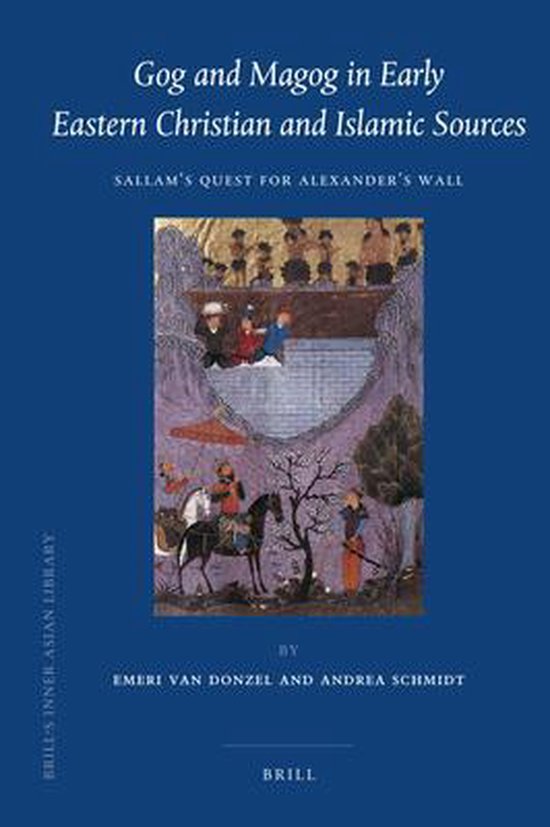 Gog and Magog in Early Eastern Christian and Islamic Sources Sallam