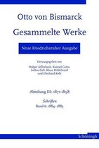 Neue Friedrichsruher Ausgabe. Otto von Bismarck Gesammelte Schriften