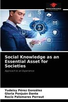 Social Knowledge as an Essential Asset for Societies