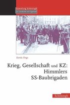 Krieg, Gesellschaft und KZ: Himmlers SS-Baubrigaden