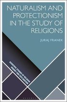 Scientific Studies of Religion: Inquiry and Explanation- Naturalism and Protectionism in the Study of Religions
