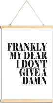 JUNIQE - Posterhanger Frankly My Dear I Don’t Give A Damn -20x30 /Wit