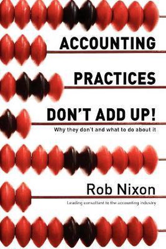 Accounting Practices Don't Add Up! - Why they don't and what ... - cover