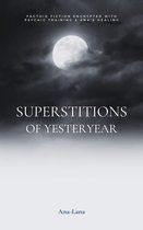 Superstitions of Yesteryear