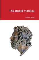 The stupid monkey