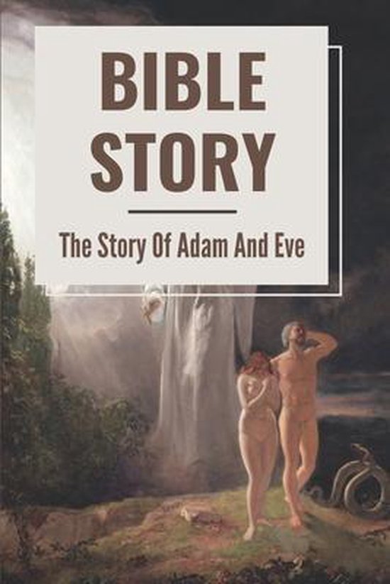 Bible Story: The Story Of Adam And Eve | 9798533052436 | Monika Mingus ...