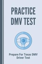 Practice DMV Test: Prepare For Texas DMV Driver Test