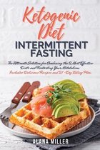 Ketogenic Diet and Intermittent Fasting