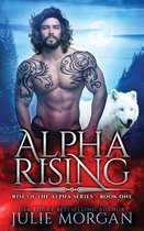 Rise of the Alpha- Alpha Rising