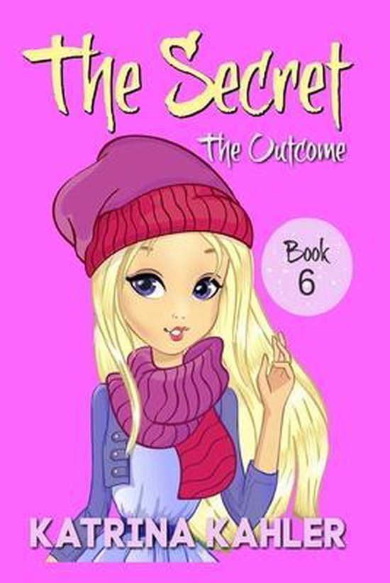 THE SECRET - Book 6: The Outcome