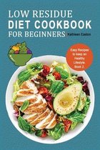 Low Residue Diet Cookbook for Beginners