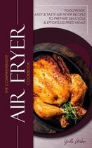 The Comprehensive Air Fryer Cookbook