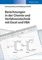 Arbeitsbücher Verfahrenstechnik - für Studium und Beruf - Berechnungen in der Chemie und Verfahrenstechnik mit Excel und VBA