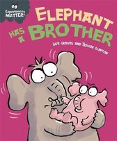 Experiences Matter- Experiences Matter: Elephant Has a Brother