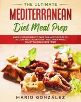 The Ultimate Mediterranean Diet Meal Prep