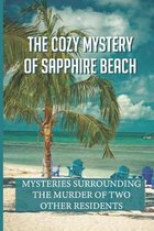 The Cozy Mystery Of Sapphire Beach: Mysteries Surrounding The Murder Of Two Other Residents