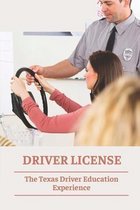 Driver License: The Texas Driver Education Experience