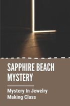 Sapphire Beach Mystery: Mystery In Jewelry Making Class