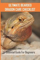 Ultimate Bearded Dragon Care Checklist: Essential Guide For Beginners