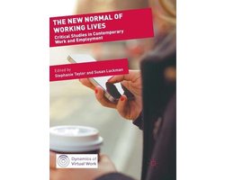 Dynamics of Virtual Work-The New Normal of Working Lives