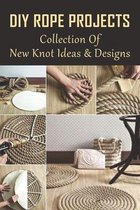 DIY Rope Projects: Collection Of New Knot Ideas & Designs