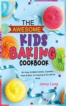 The Awesome Kids Baking Cookbook