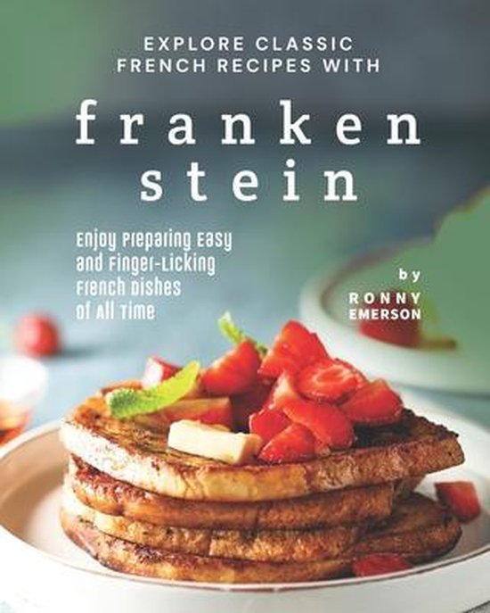 Explore Classic French Recipes with Frankenstein - cover