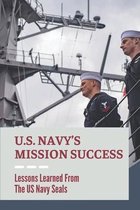 U.S. Navy's Mission Success: Lessons Learned From The US Navy Seals