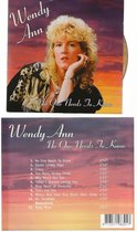 WENDY ANN - NO ONE NEEDS TO KNOW