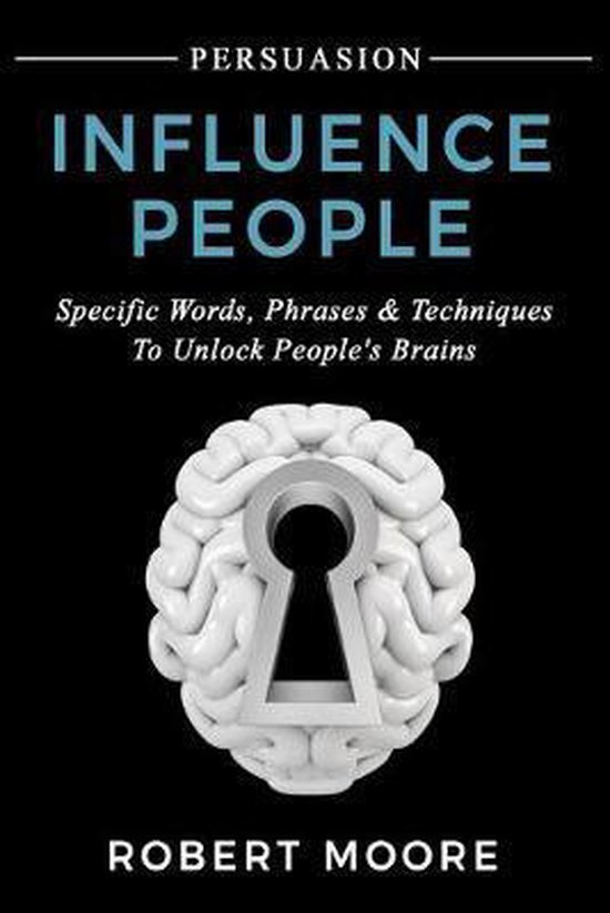 Persuasion, Influence, Communication Skills- Persuasion