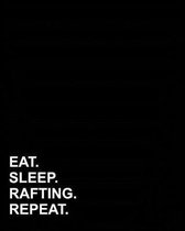 Eat Sleep Rafting Repeat