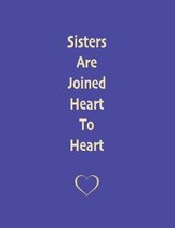 Sisters Are Joined Heart To Heart: Manuscript paper Notebook