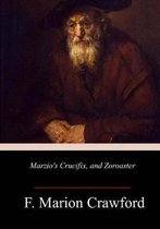 Marzio's Crucifix, and Zoroaster