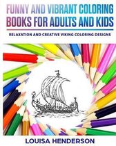 Funny And Vibrant Coloring Books For Adults And Kids