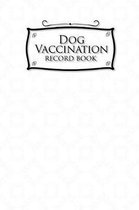 Dog Vaccination Record Book