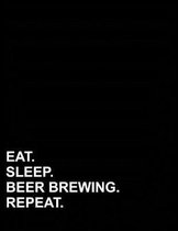 Eat Sleep Beer Brewing Repeat