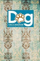 Dog Vaccination Record Book