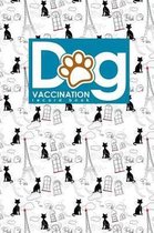 Dog Vaccination Record Book