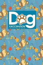 Dog Vaccination Record Book