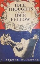 The Idle Thoughts of an Idle Fellow