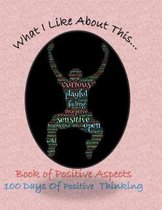 What I Like about This...Book of Positive Aspects