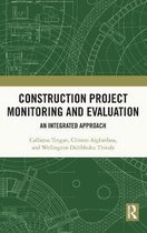 Routledge Research Collections for Construction in Developing Countries- Construction Project Monitoring and Evaluation