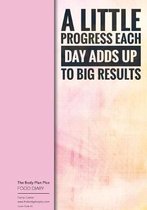 The Body Plan Plus - FOOD DIARY - Tania Carter: Code B44 - A Little Progress Eac